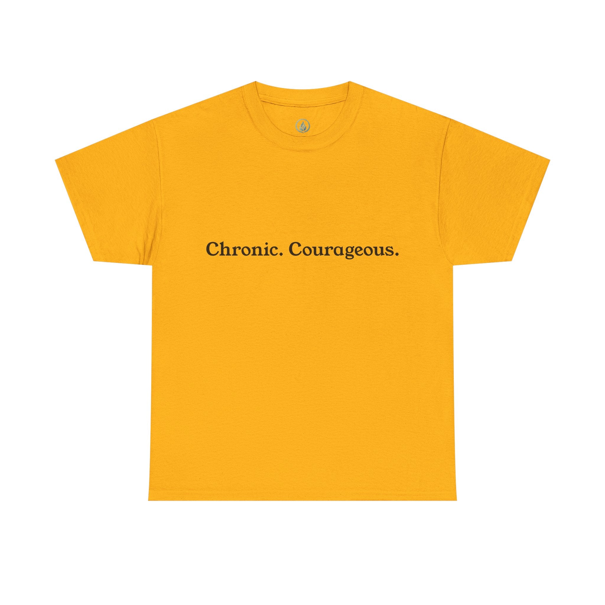 Chronisch. Mutig. T-Shirt – Unseen Strength Co