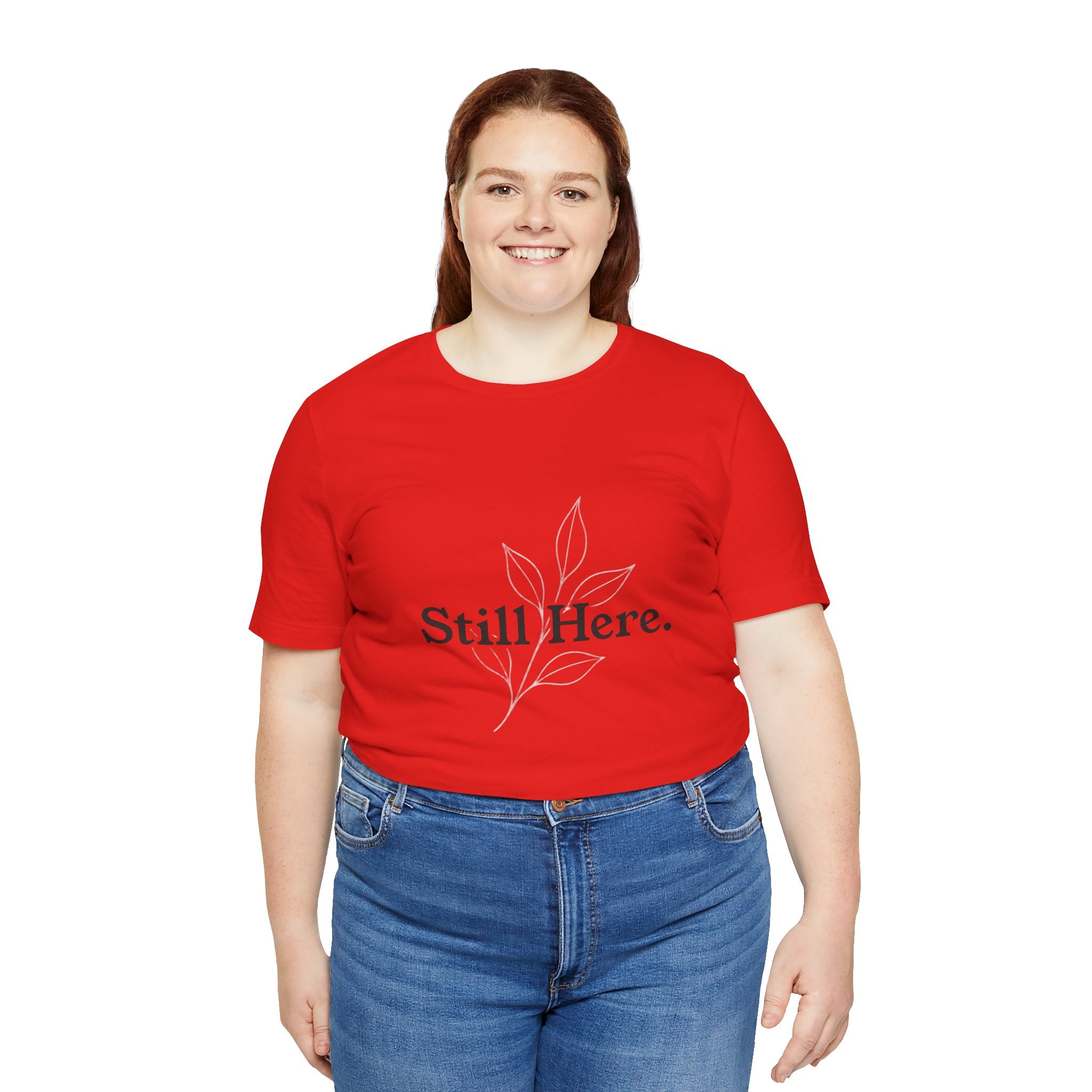 Still Here Tee — Minimal Inspirational White T‑Shirt
