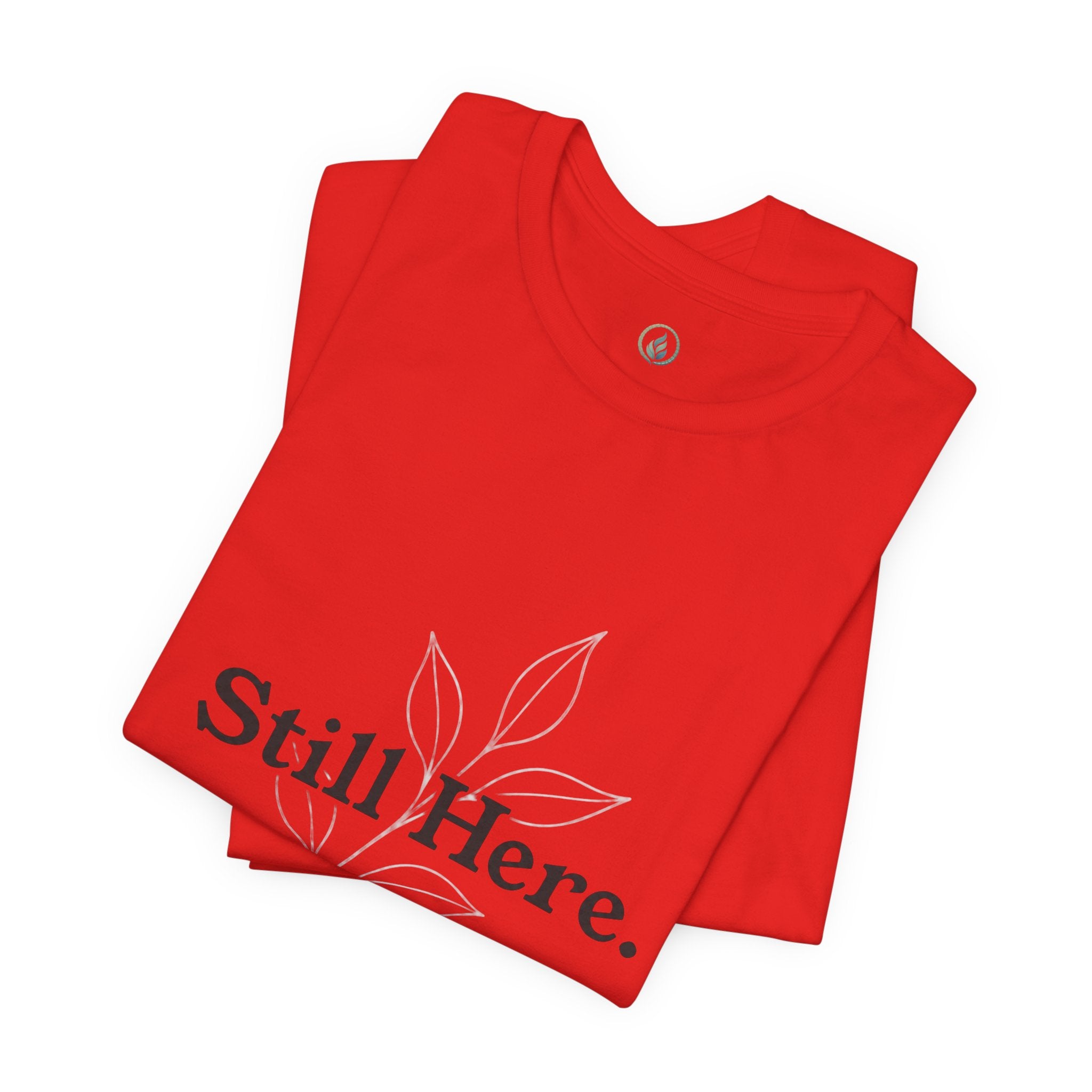 Still Here Tee — Minimal Inspirational White T‑Shirt