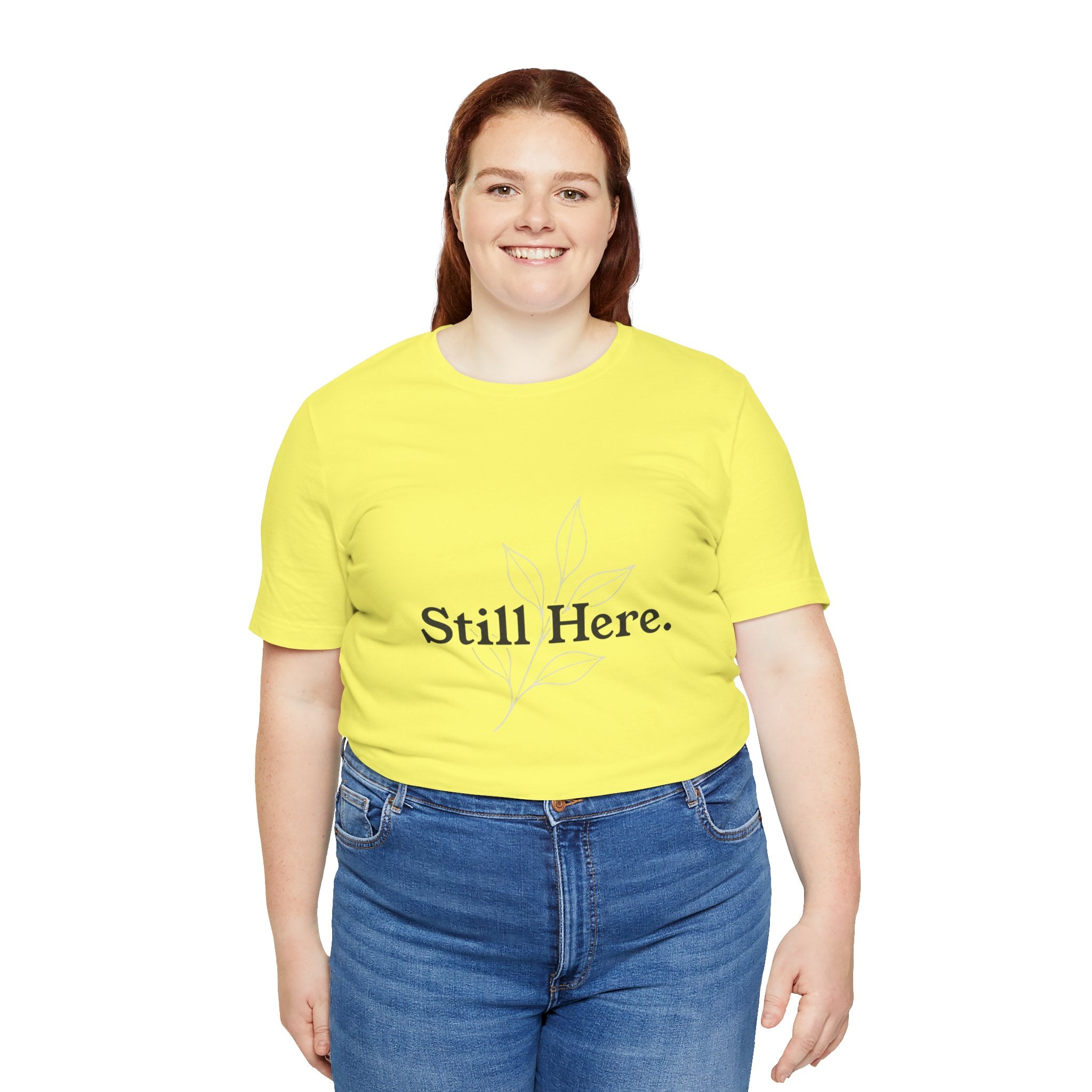 Still Here Tee — Minimal Inspirational White T‑Shirt