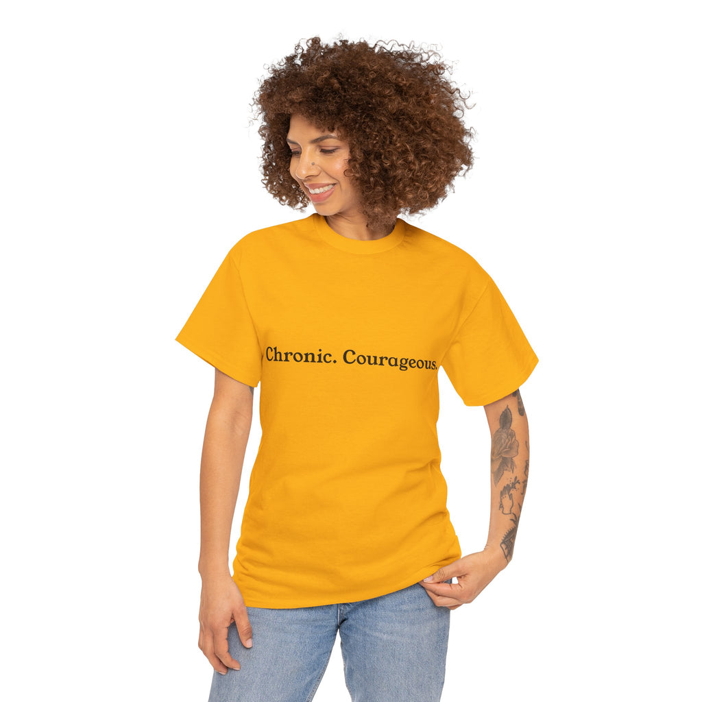 Chronic. Courageous. Tee — Unseen Strength Co