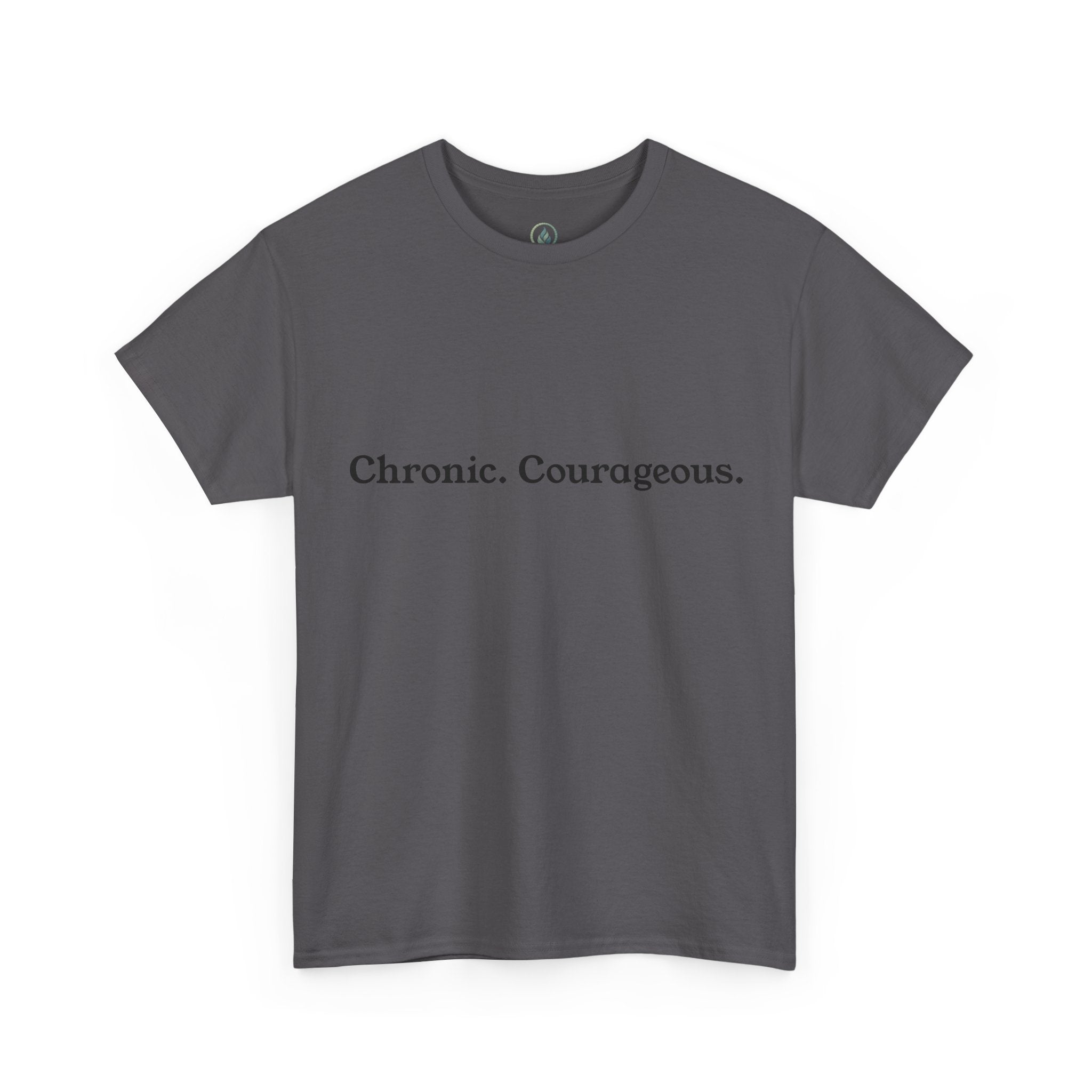 Chronic. Courageous. Tee — Unseen Strength Co
