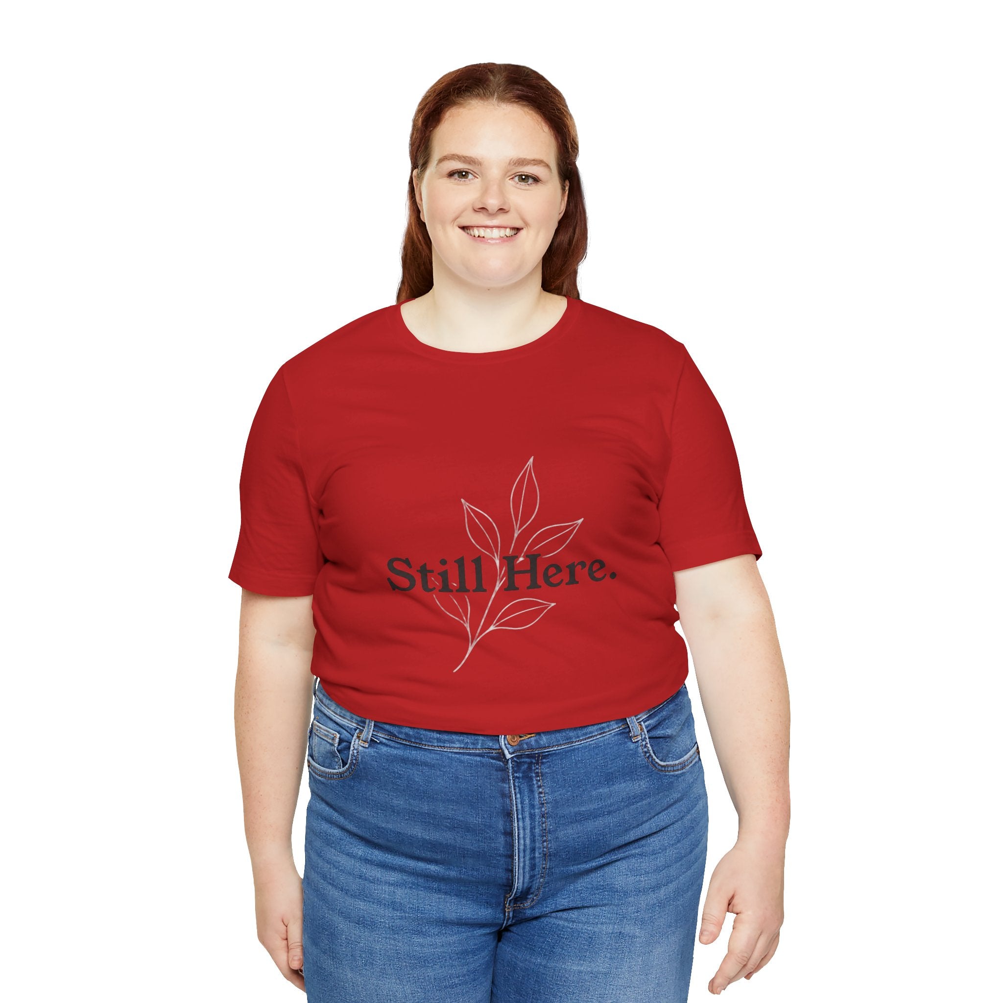 Still Here Tee — Minimal Inspirational White T‑Shirt