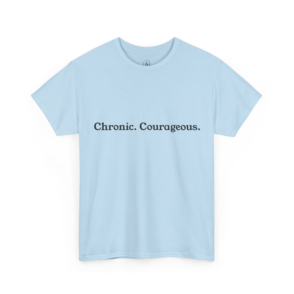 Chronic. Courageous. Tee — Unseen Strength Co