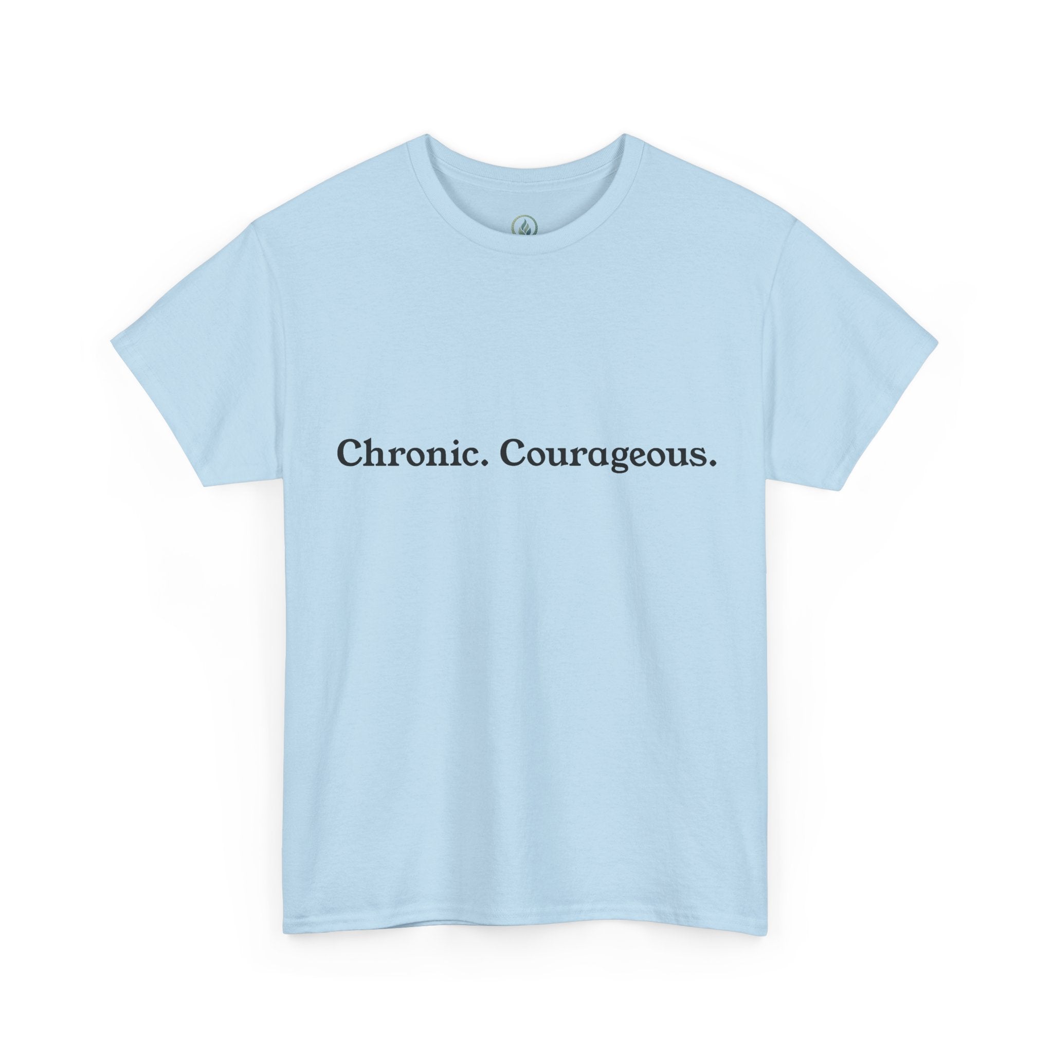 Chronic. Courageous. Tee — Unseen Strength Co