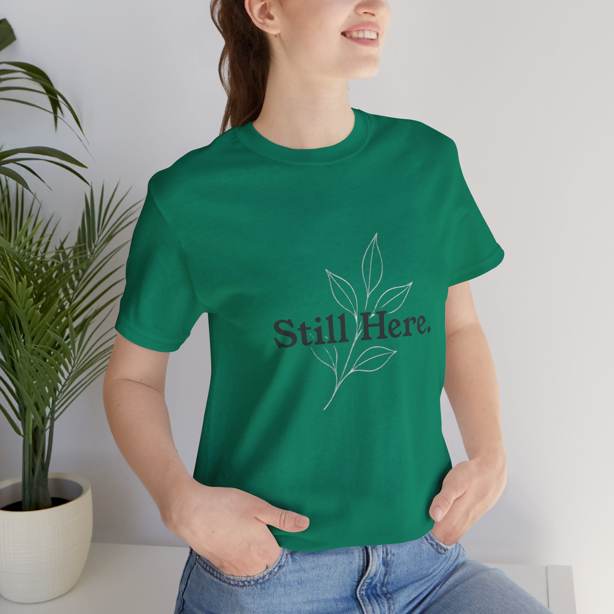 Still Here Tee — Minimal Inspirational White T‑Shirt