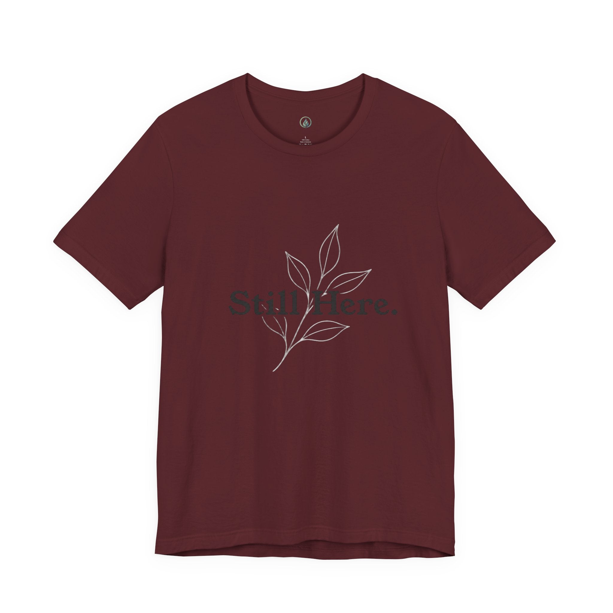 Still Here T-Shirt — Minimalistisches inspirierendes weißes T-Shirt