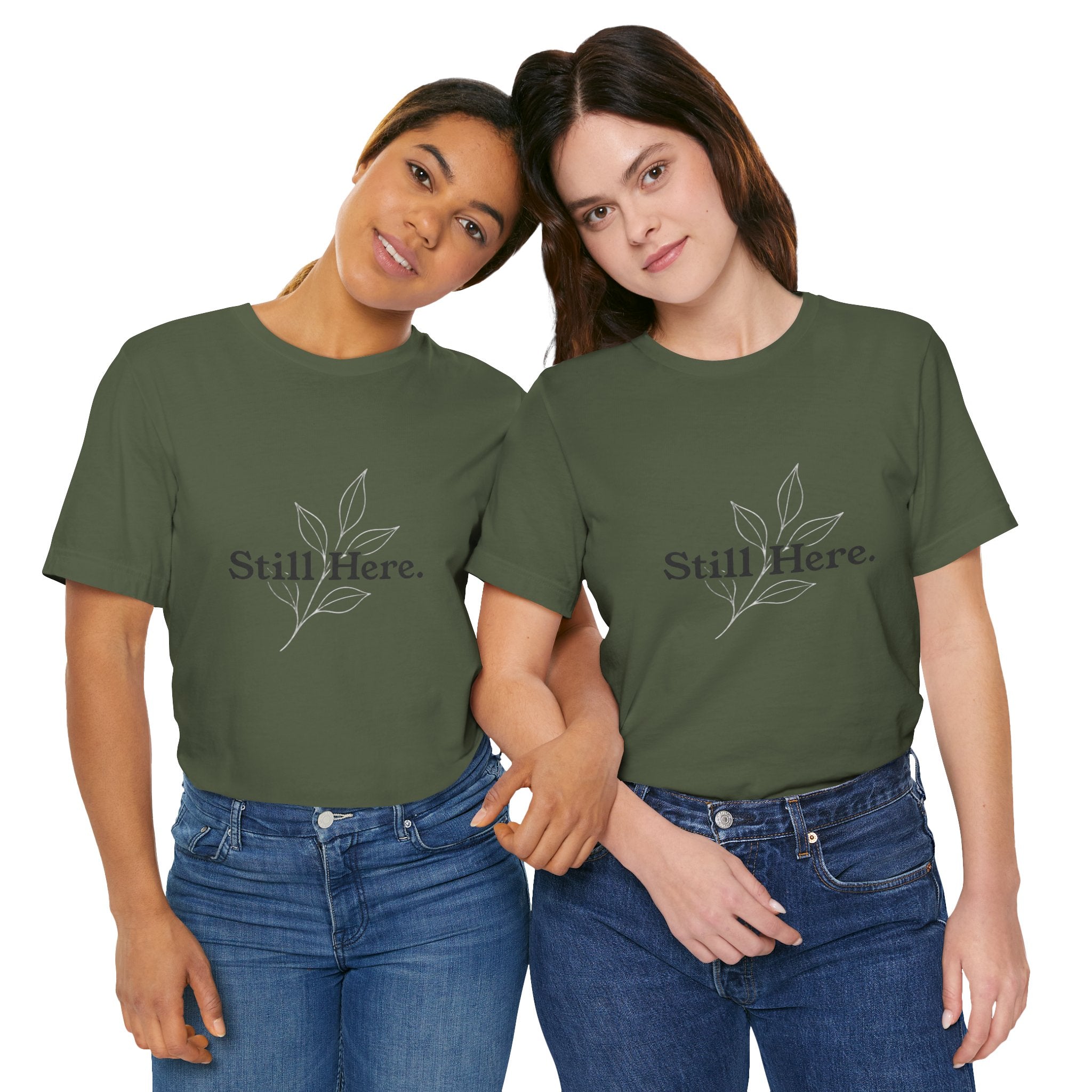 Still Here Tee — Minimal Inspirational White T‑Shirt