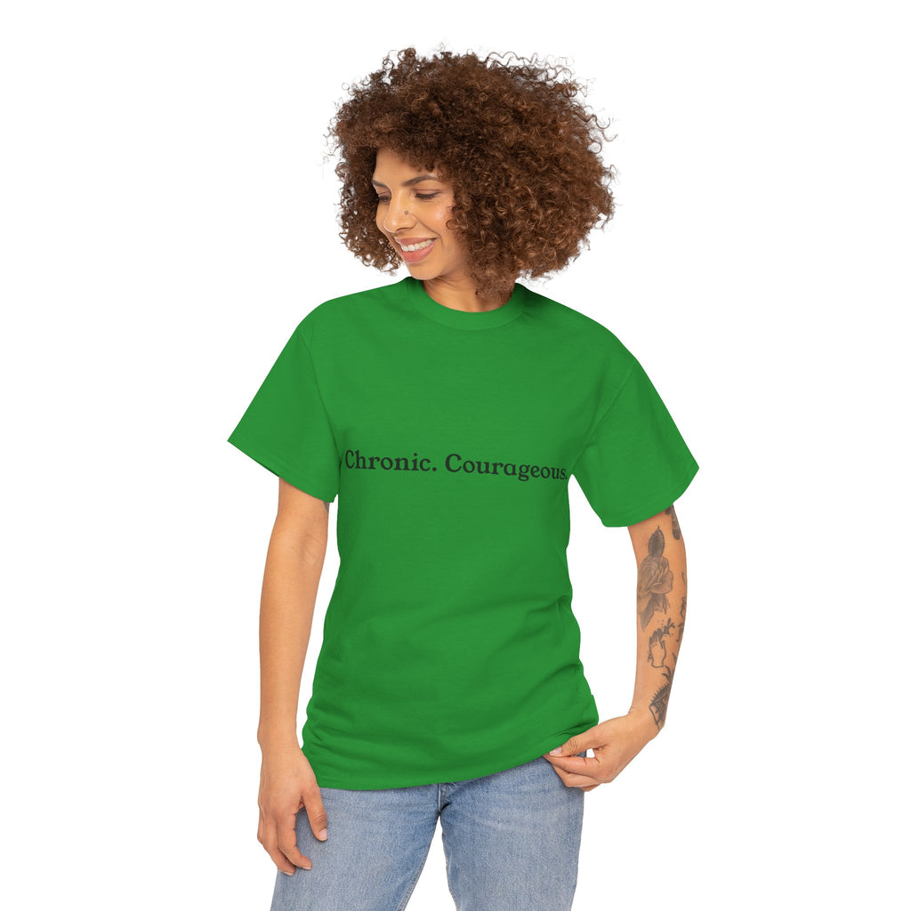 Chronic. Courageous. Tee — Unseen Strength Co