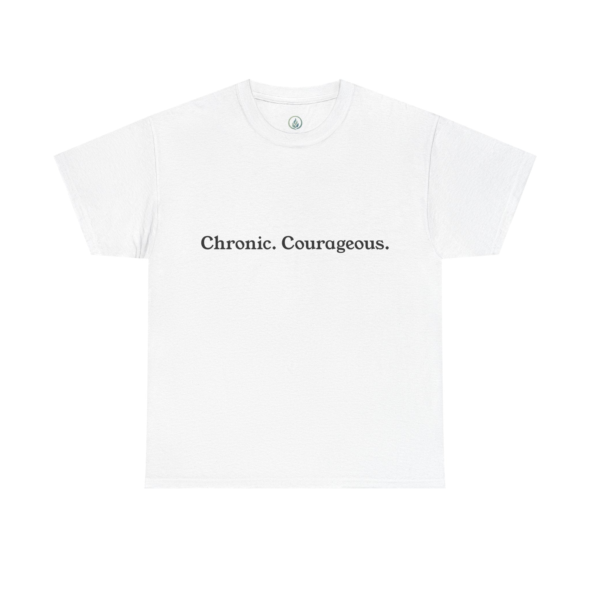 Chronic. Courageous. Tee — Unseen Strength Co
