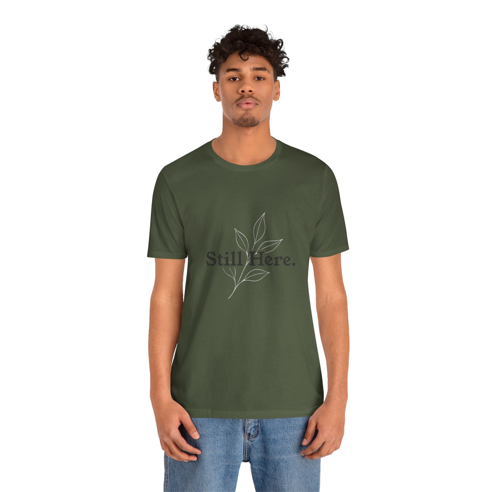 Still Here Tee — Minimal Inspirational White T‑Shirt