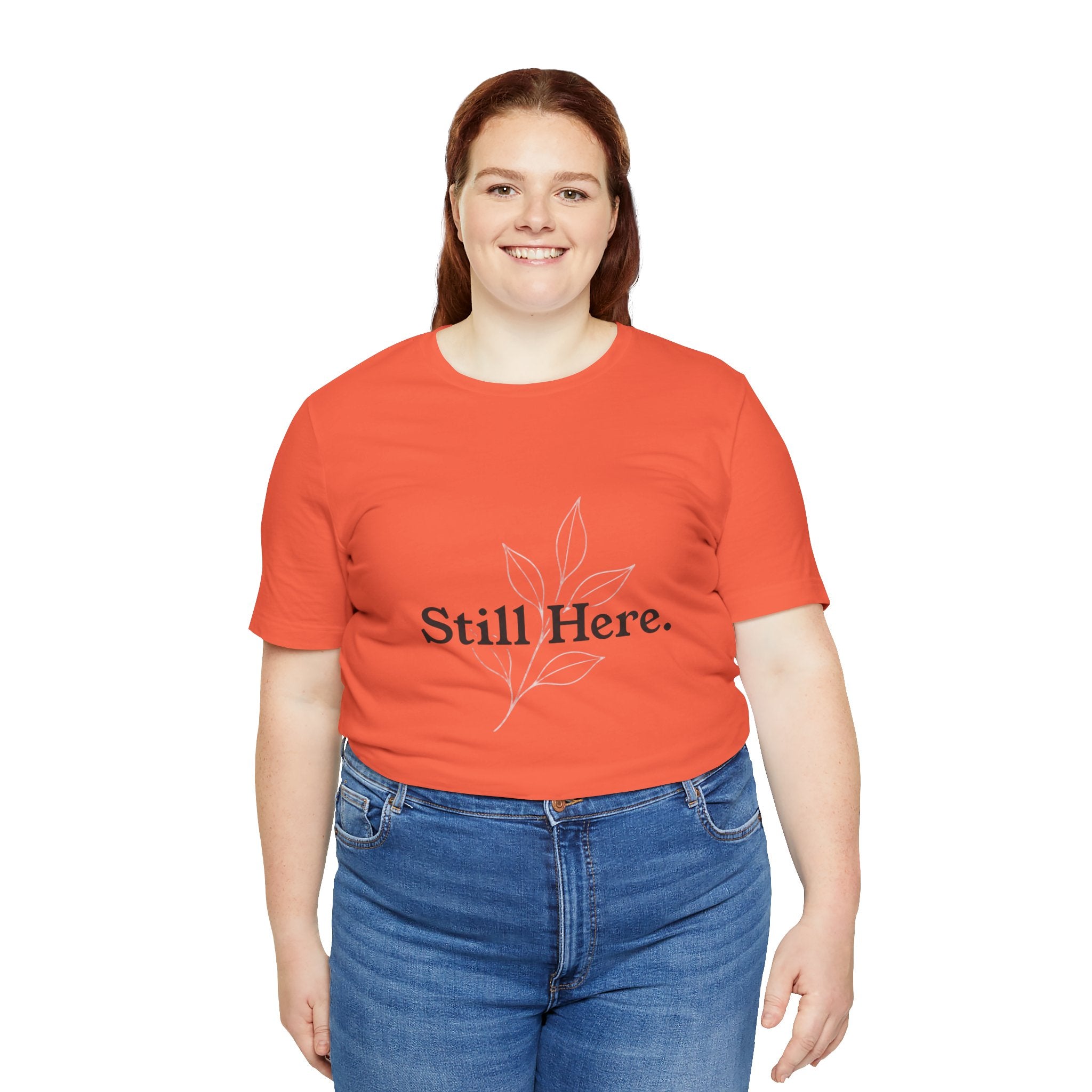 Still Here Tee — Minimal Inspirational White T‑Shirt