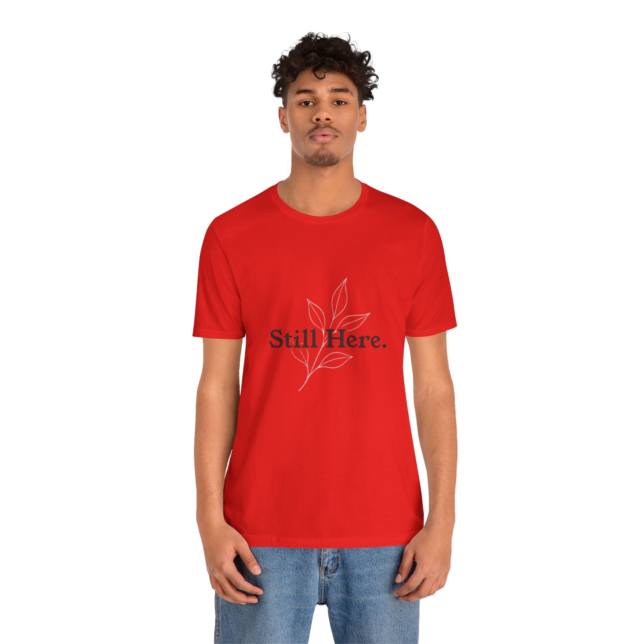 Still Here Tee — Minimal Inspirational White T‑Shirt