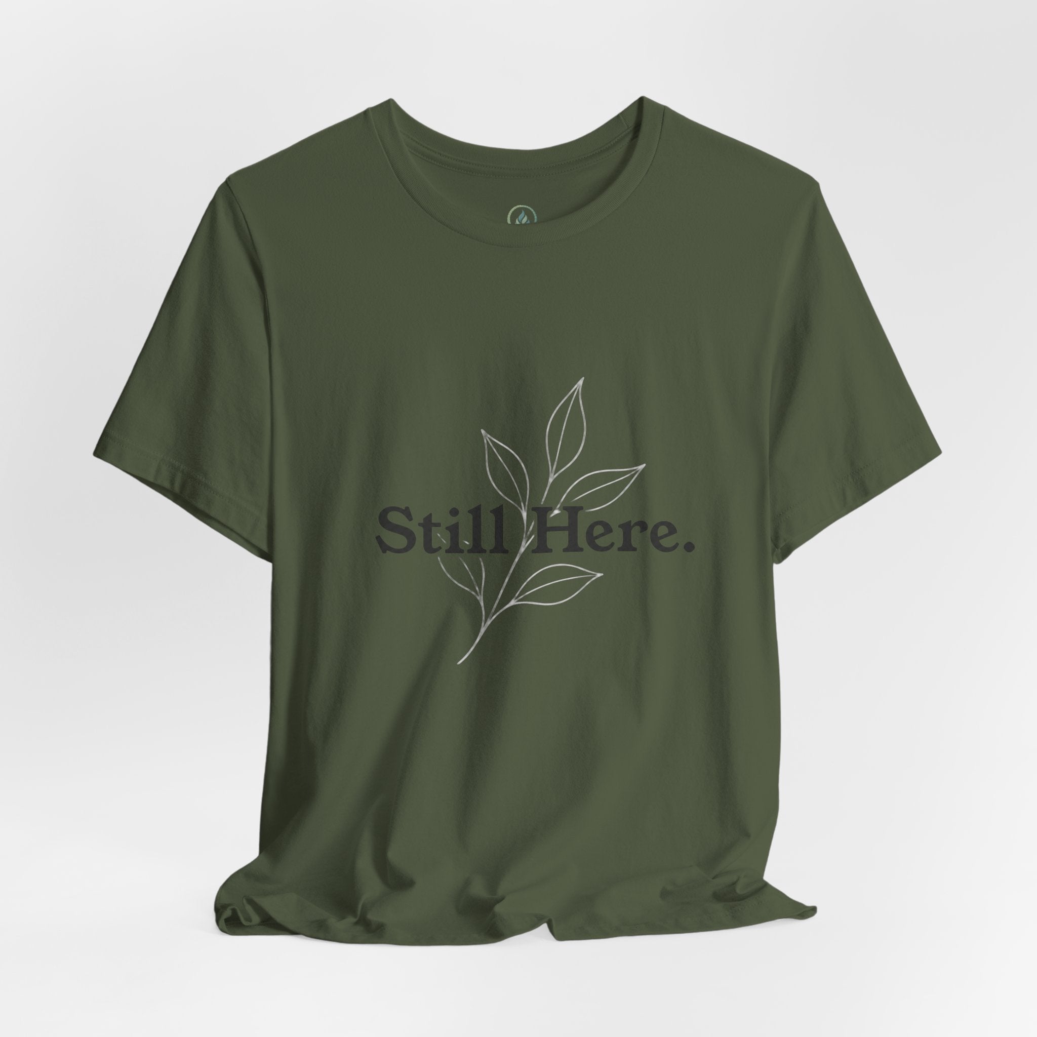 Still Here Tee — Minimal Inspirational White T‑Shirt