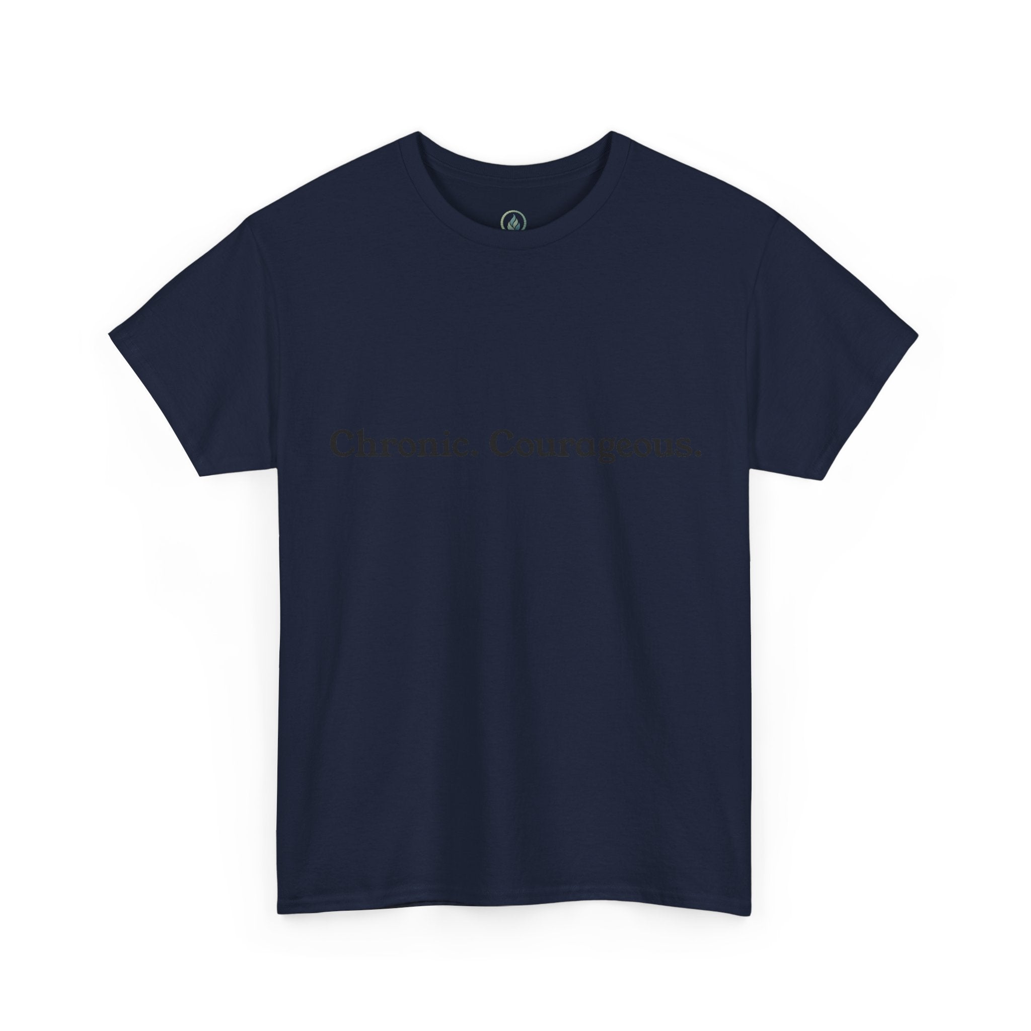 Chronic. Courageous. Tee — Unseen Strength Co