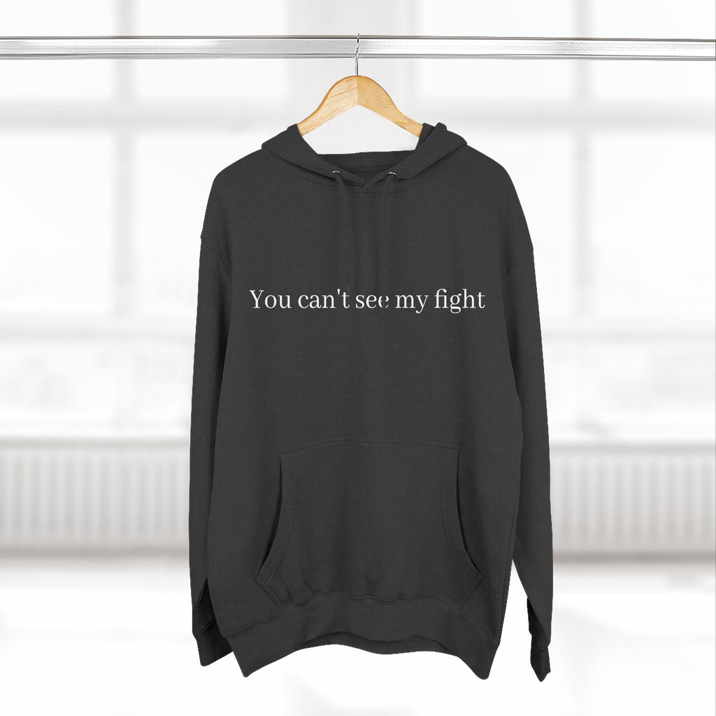 You Can't See My Fight Hoodie — Mental Health Awareness Fleece Pullover