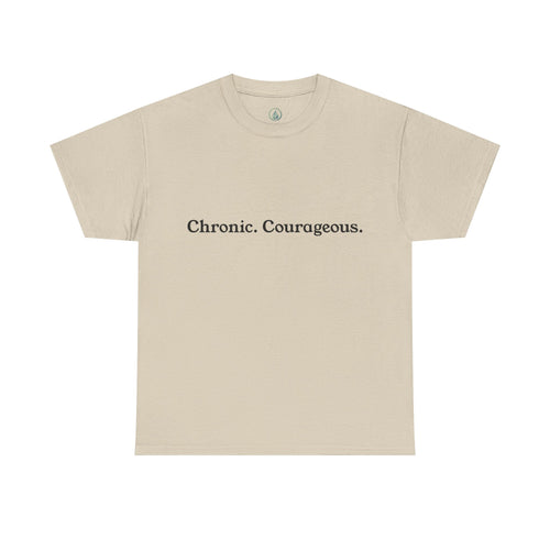 Chronic. Courageous. Tee — Unseen Strength Co