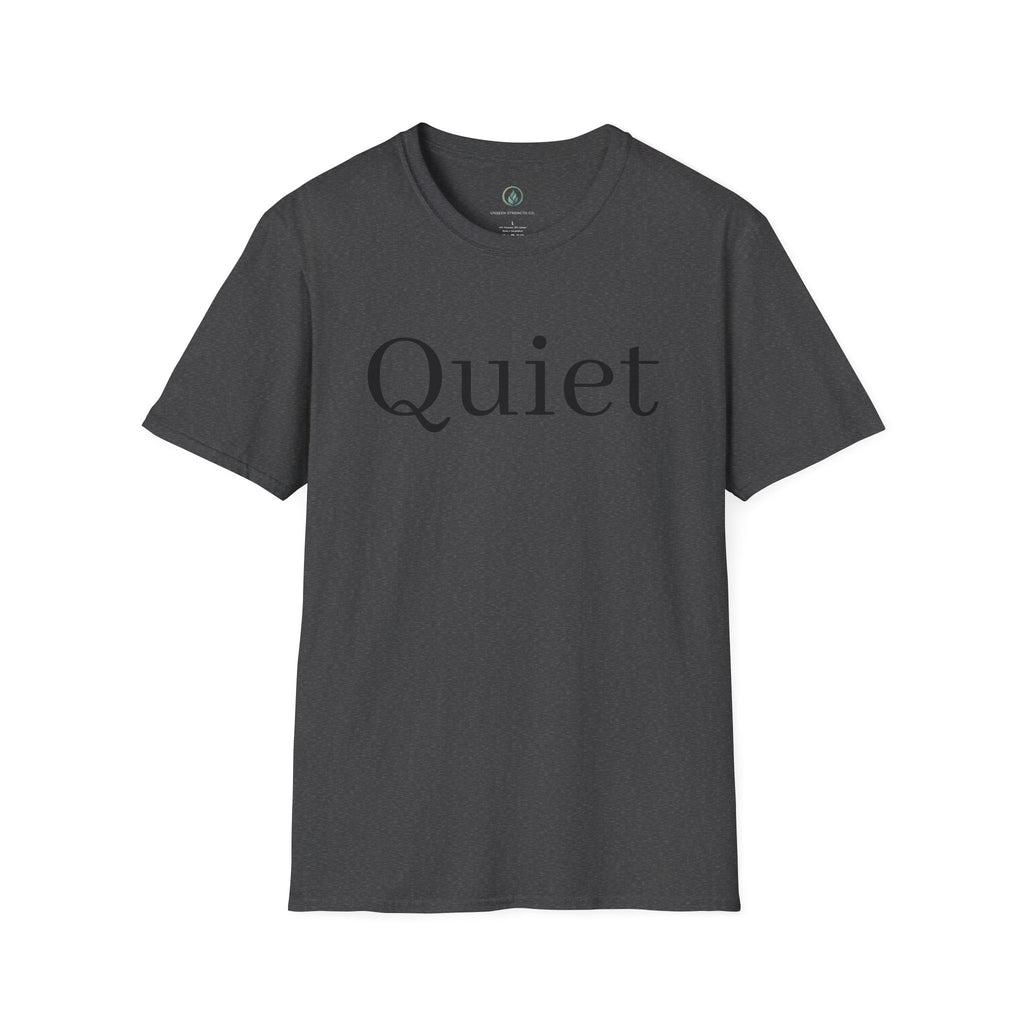 Quiet / Strength Tee — Unseen Strength Co