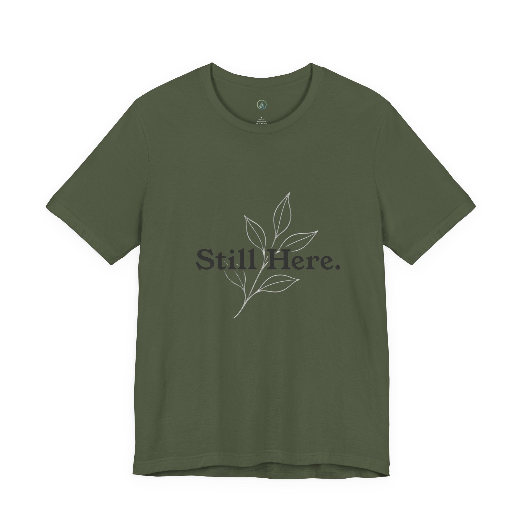 Still Here T-Shirt — Minimalistisches inspirierendes weißes T-Shirt