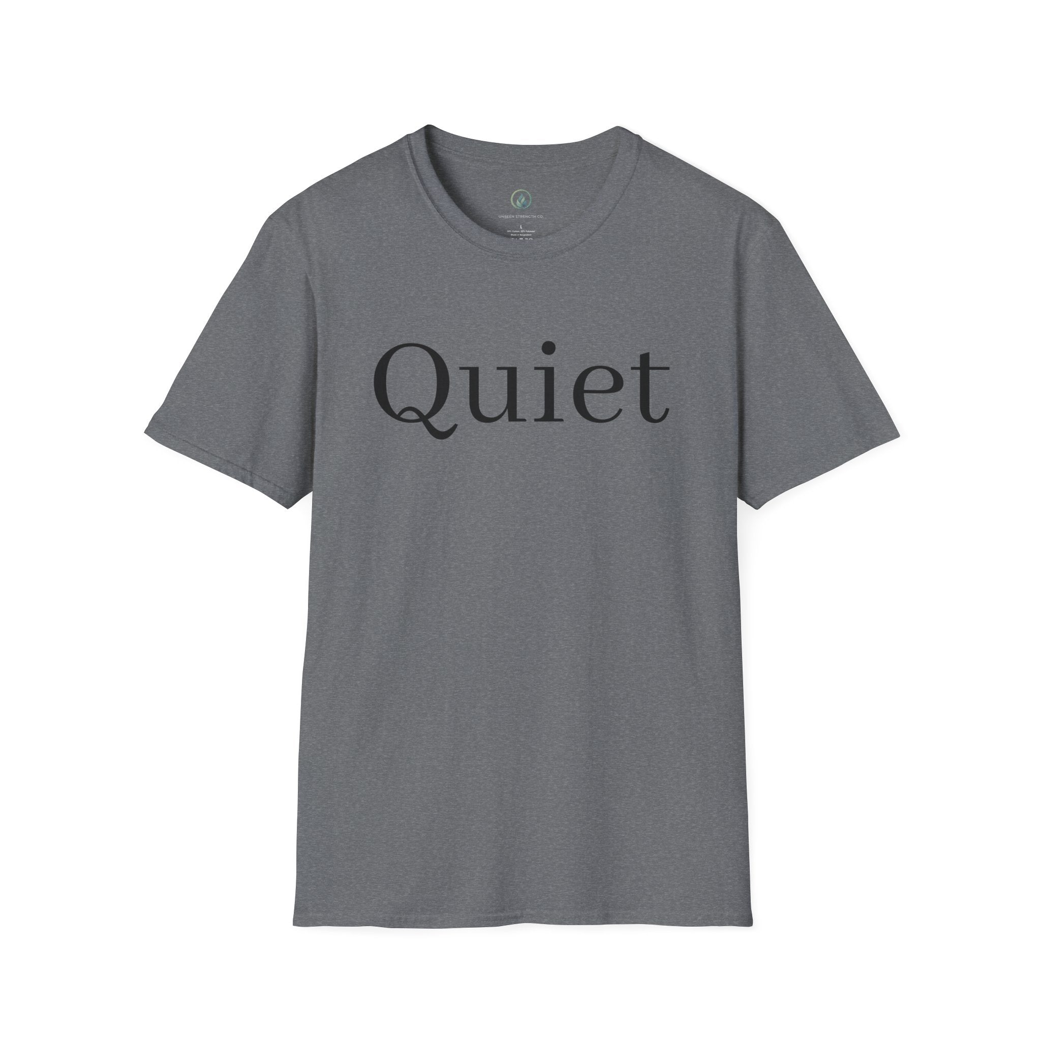 Quiet / Strength Tee — Unseen Strength Co