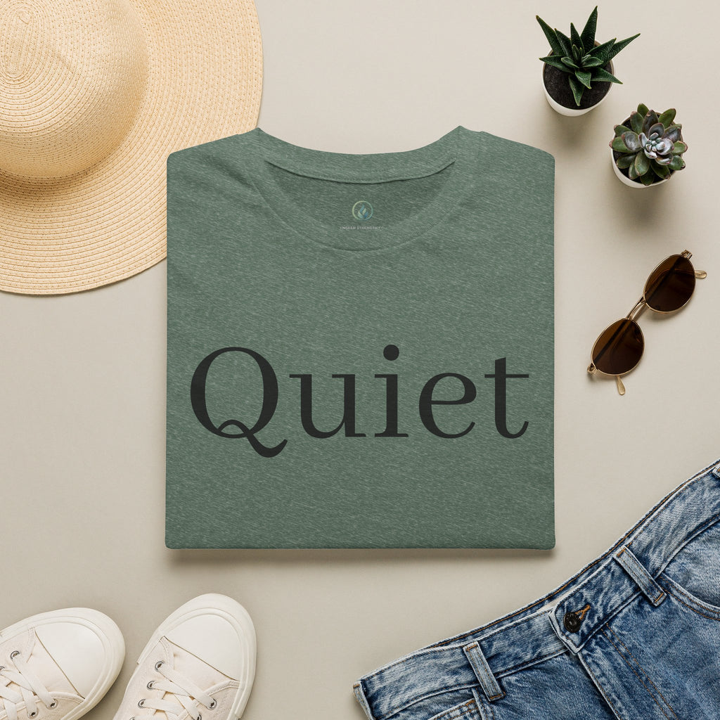 Quiet / Strength Tee — Unseen Strength Co