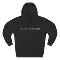 You Can't See My Fight Hoodie — Mental Health Awareness Fleece Pullover