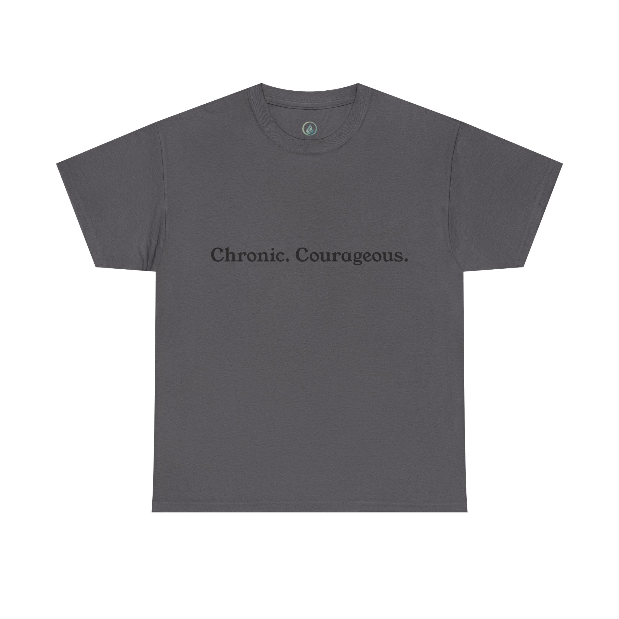 Chronic. Courageous. Tee — Unseen Strength Co