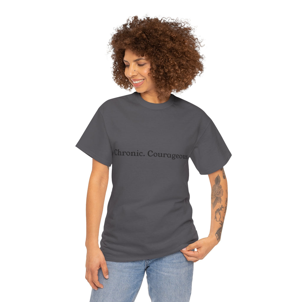 Chronic. Courageous. Tee — Unseen Strength Co