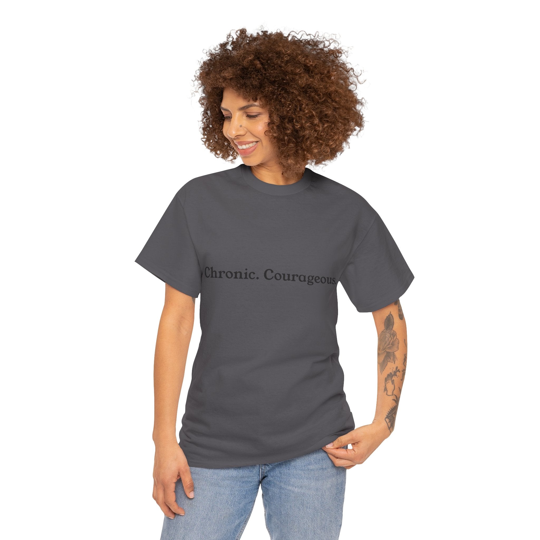 Chronic. Courageous. Tee — Unseen Strength Co