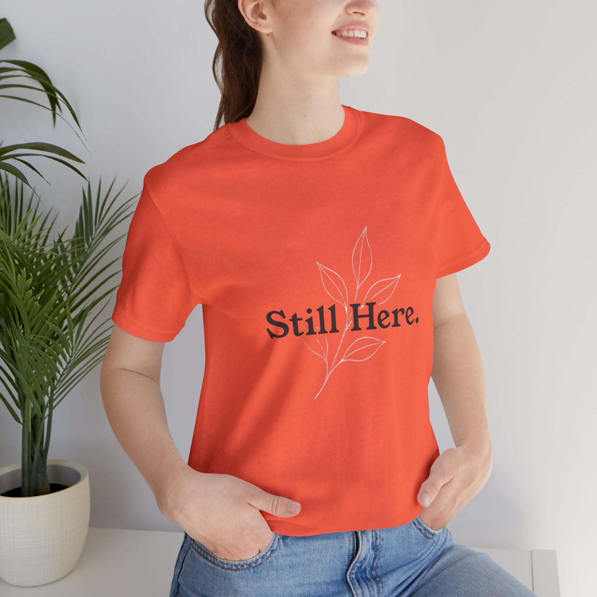 Still Here Tee — Minimal Inspirational White T‑Shirt