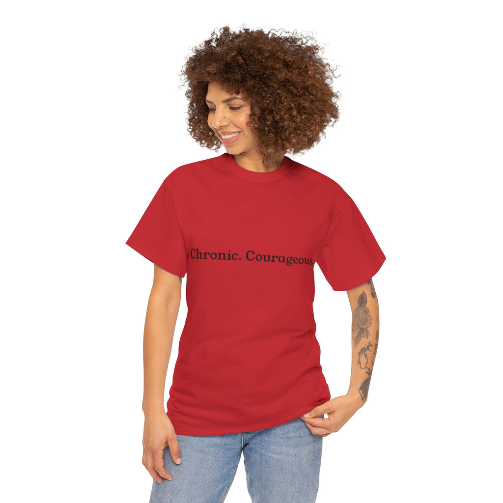 Chronic. Courageous. Tee — Unseen Strength Co