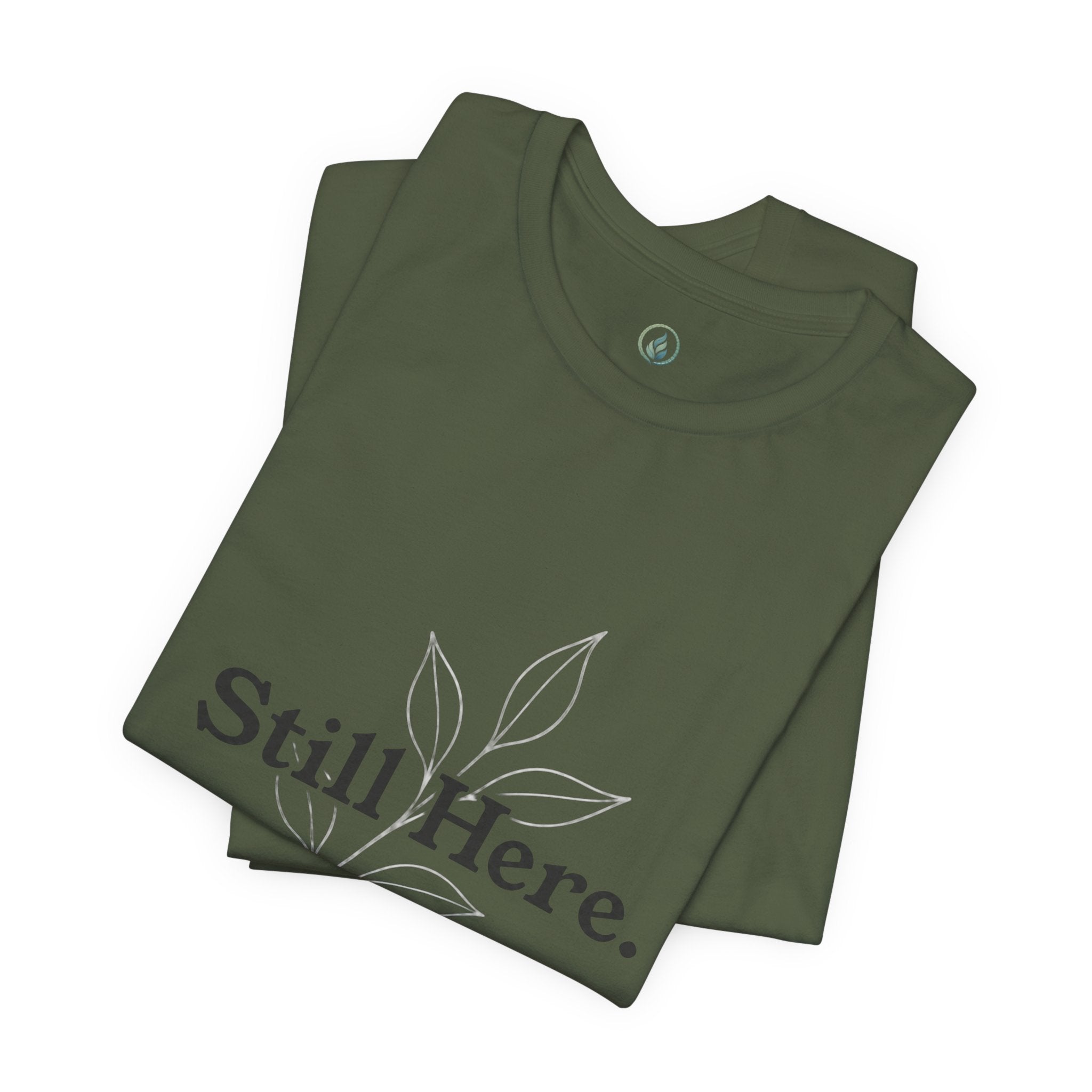 Still Here Tee — Minimal Inspirational White T‑Shirt