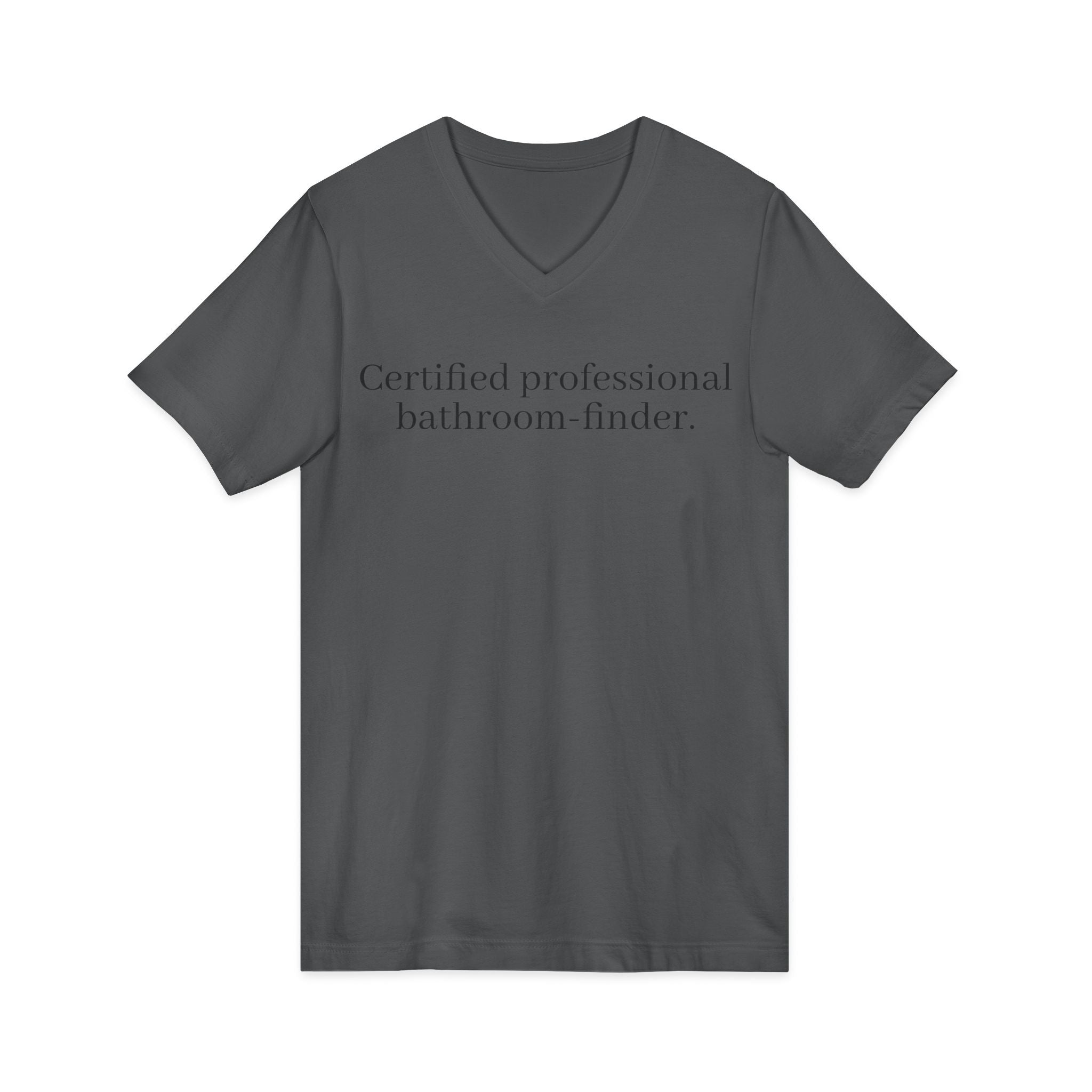 Certified Professional Bathroom-Finder V-Neck Tee - Unseen Strength Co