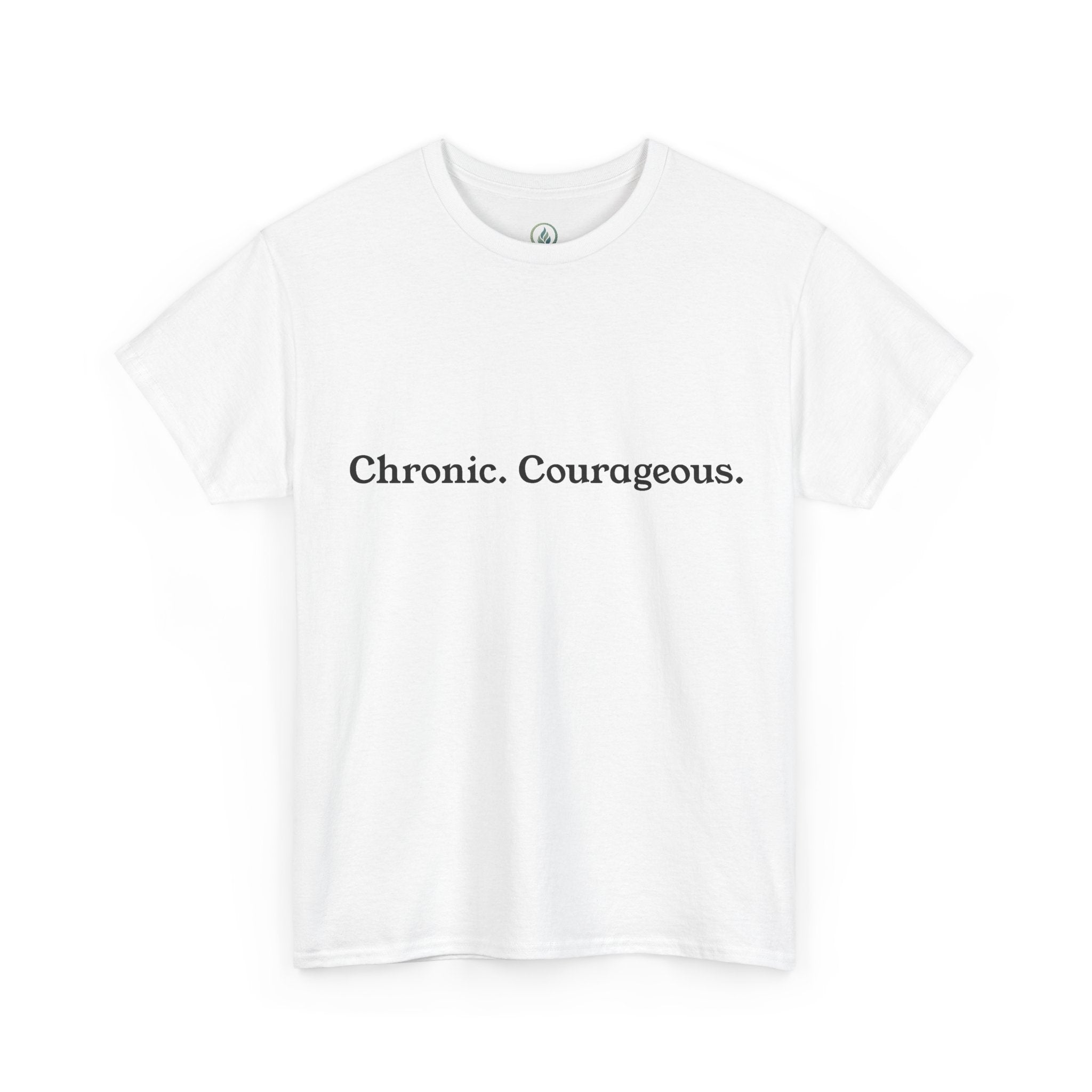 Chronic. Courageous. Tee — Unseen Strength Co