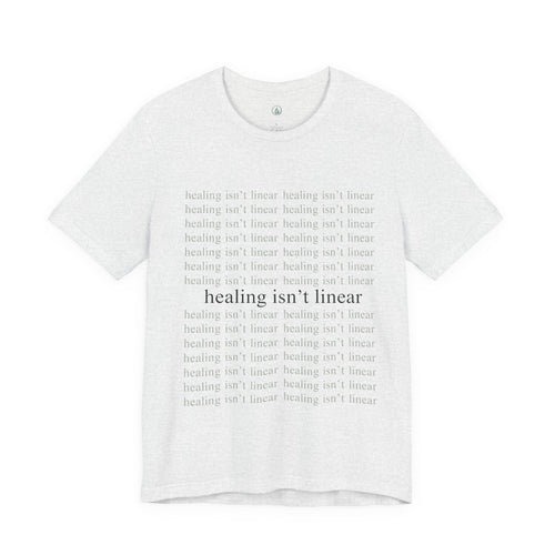 Healing Isn't Linear T-Shirt – Unseen Strength Co