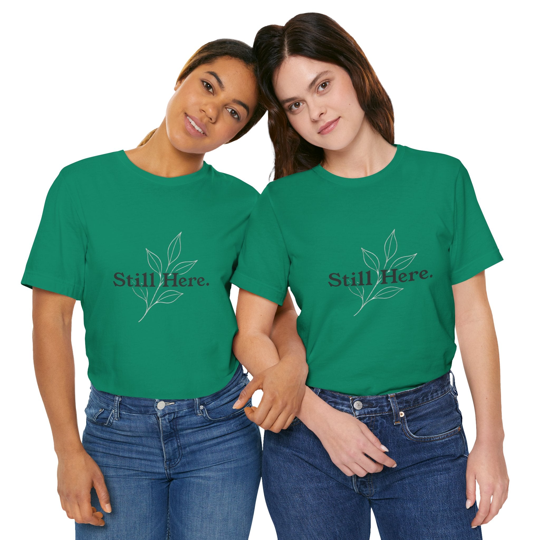 Still Here Tee — Minimal Inspirational White T‑Shirt