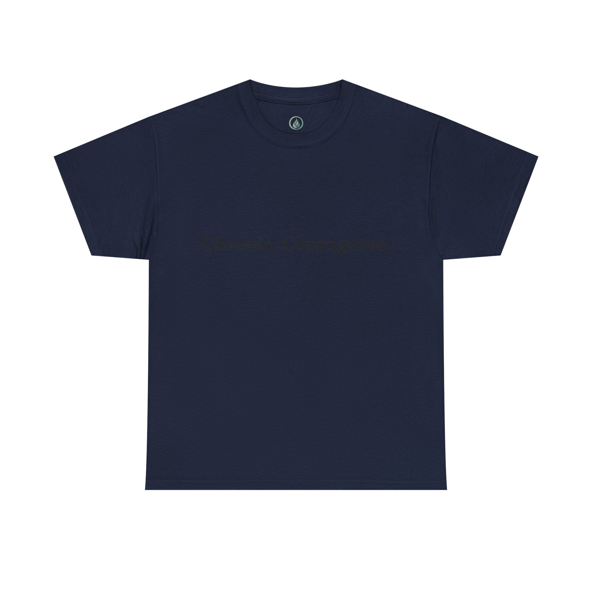 Chronisch. Mutig. T-Shirt – Unseen Strength Co