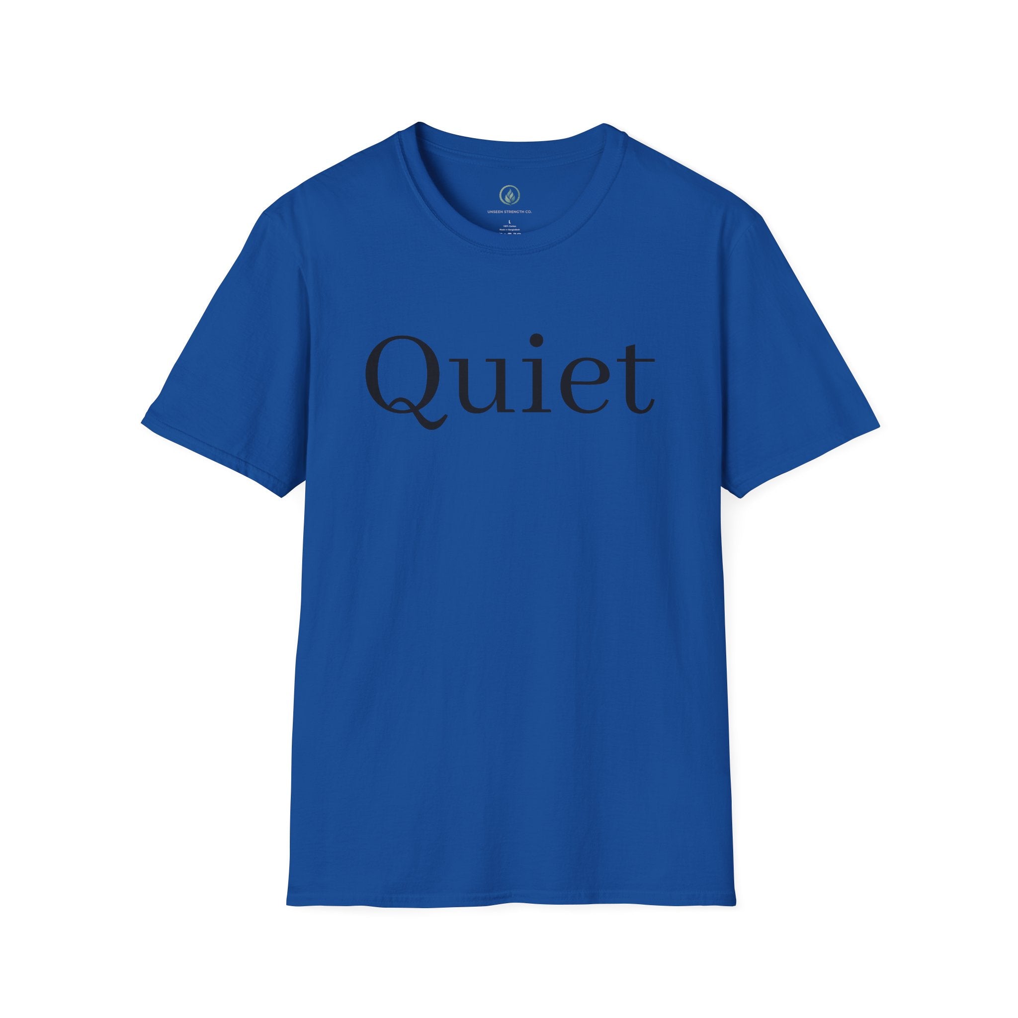 Quiet / Strength Tee — Unseen Strength Co