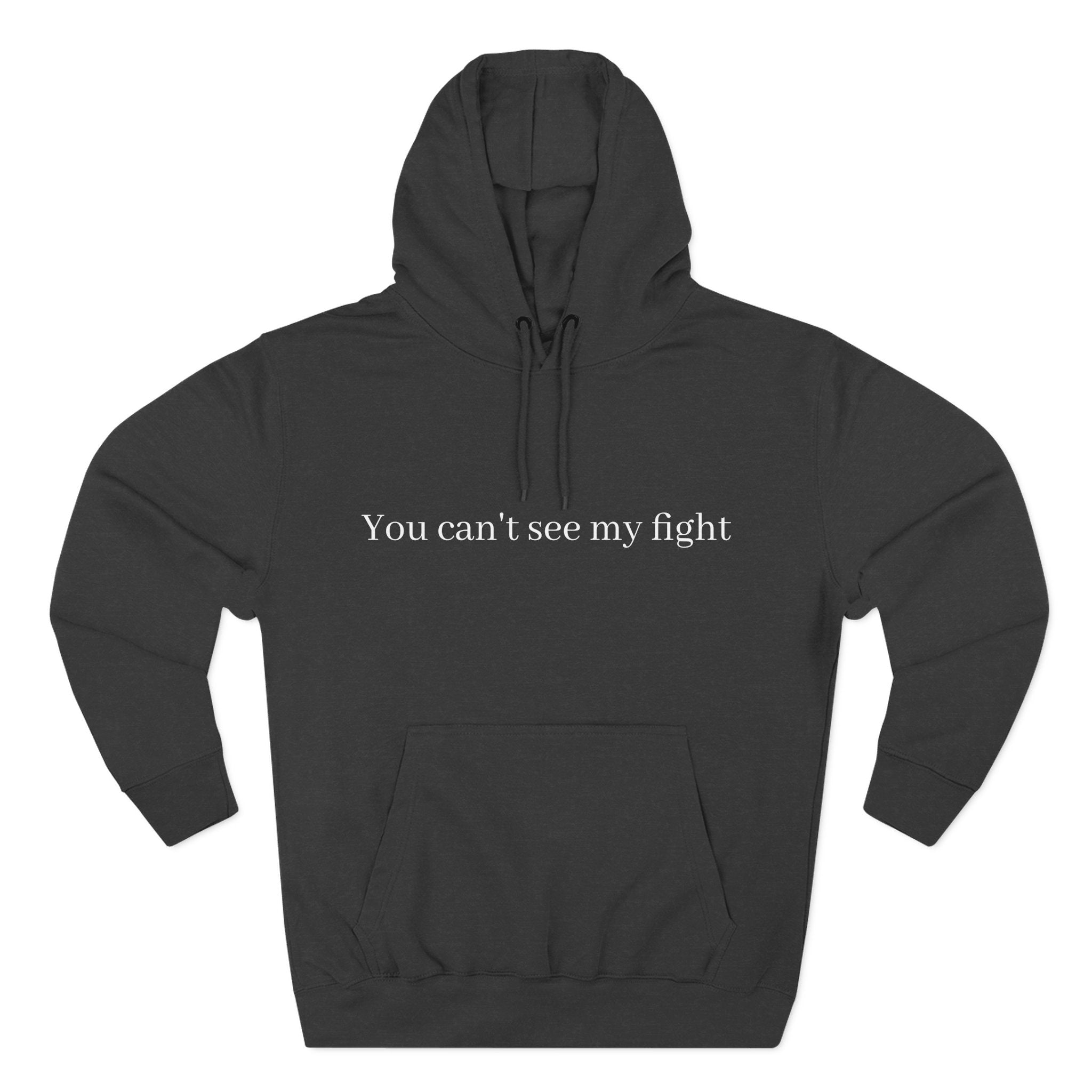 You Can't See My Fight Hoodie — Mental Health Awareness Fleece Pullover