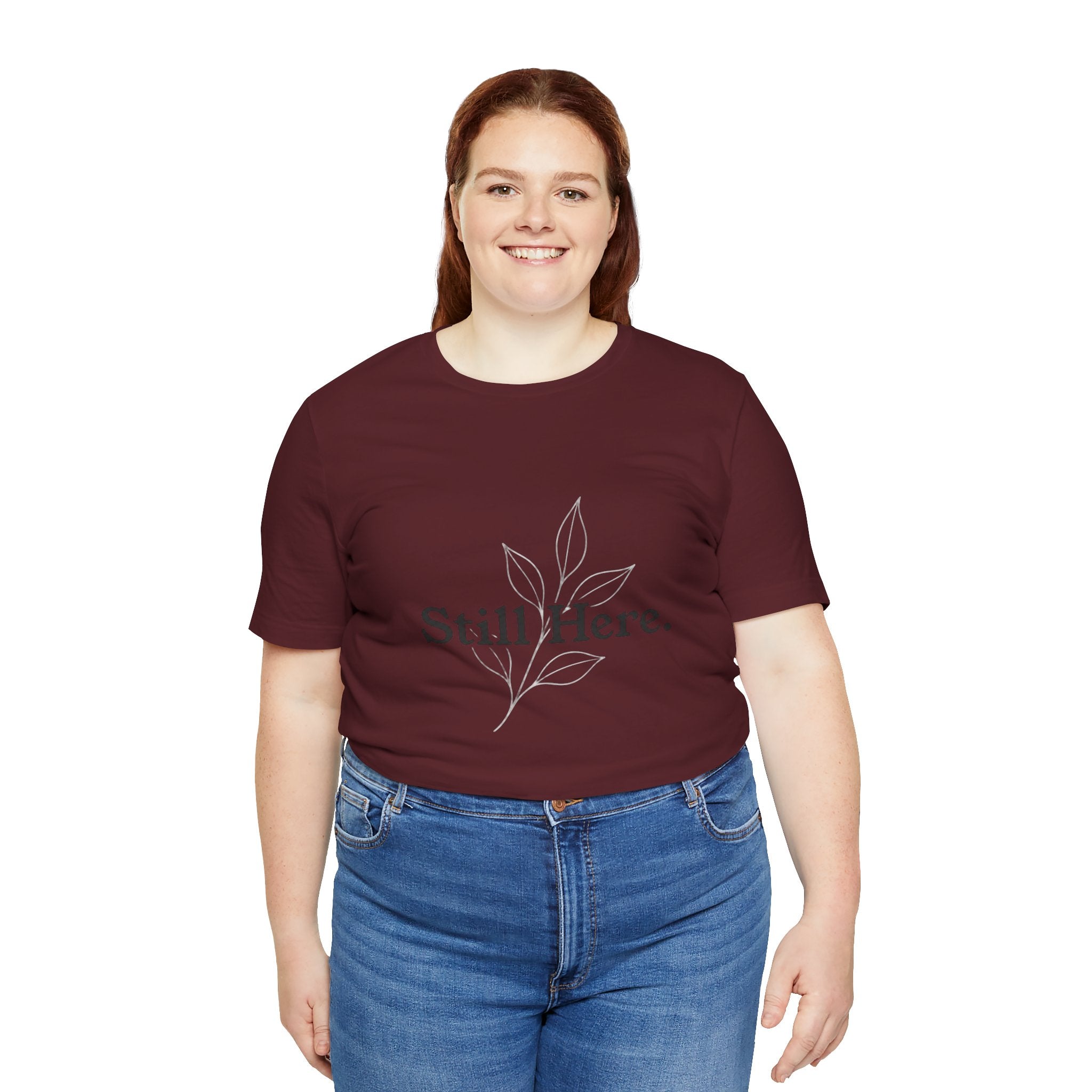 Still Here Tee — Minimal Inspirational White T‑Shirt