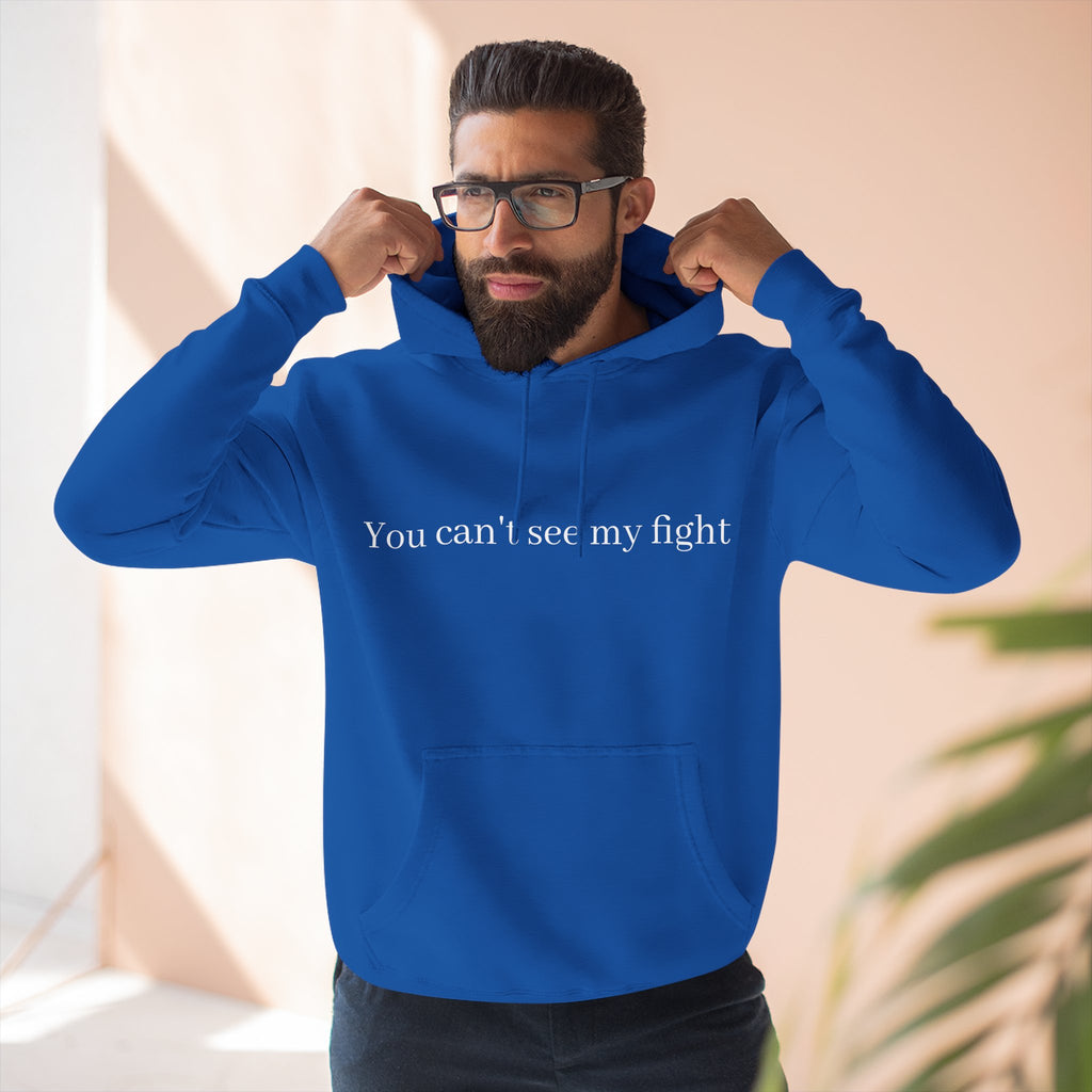 You Can't See My Fight Hoodie — Mental Health Awareness Fleece Pullover