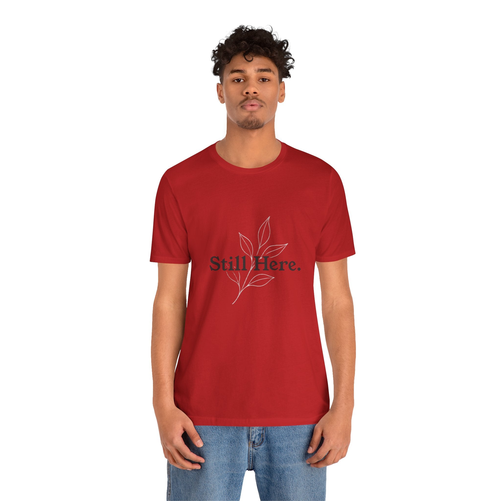 Still Here Tee — Minimal Inspirational White T‑Shirt